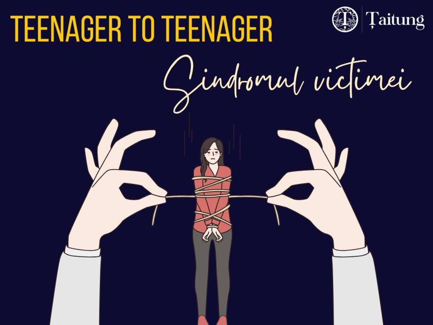 Teenager to Teenager: Sindromul victimei