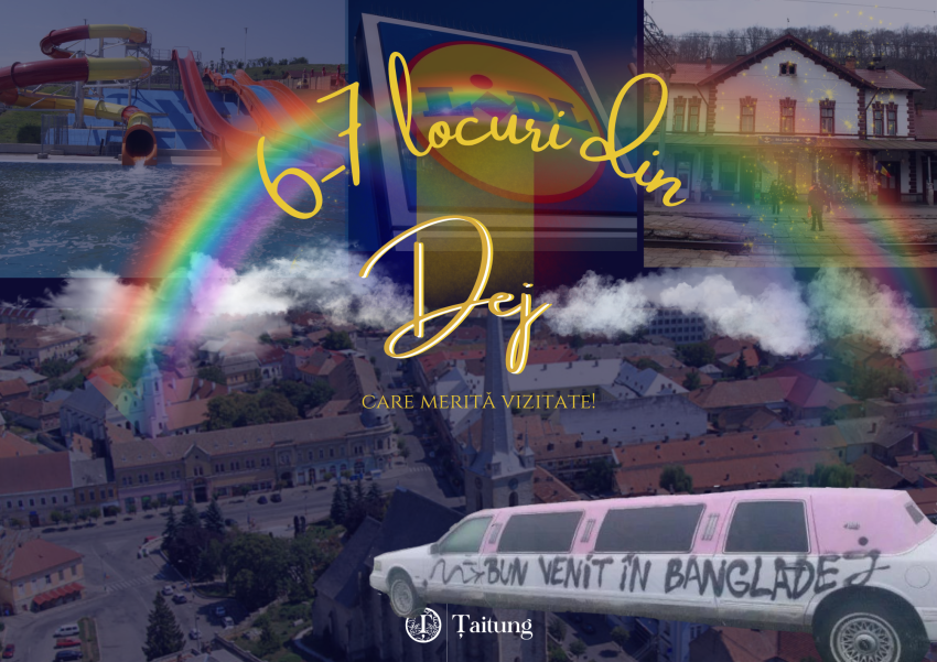6-7 locuri din Dej care merită vizitate